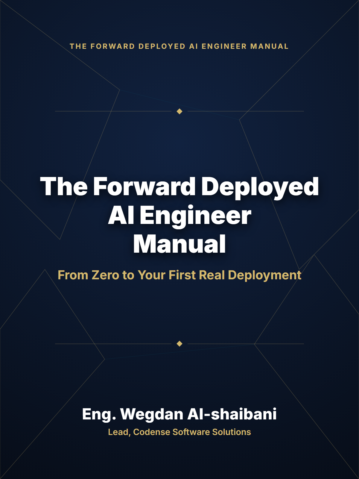 Forward Deployed AI Engineer Manual